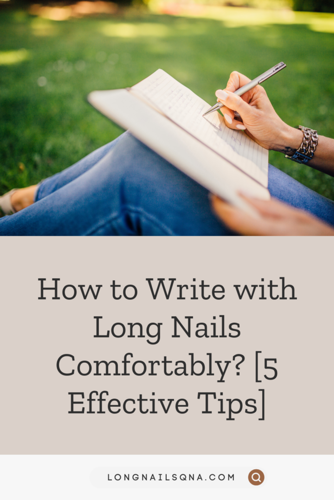 How to Write With Long Nails 