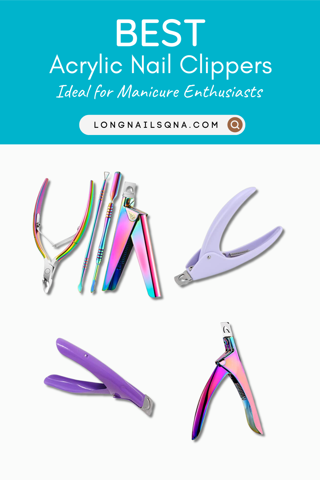 Best Acrylic Nail Clippers - Perfect for manicure enthusiasts