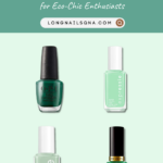 Best Green Nail Polishes for Eco-Chic Enthusiasts
